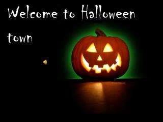 Welcome to Halloween town
