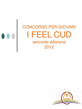 CONCORSO PER GIOVANI I FEEL CUD seconda edizione 2012