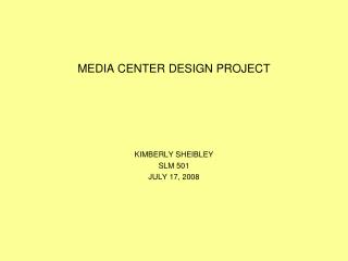 MEDIA CENTER DESIGN PROJECT