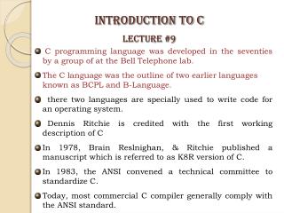 C programming language was developed in the seventies by a group of at the Bell Telephone lab.