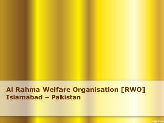 Al Rahma Welfare Organisation [RWO]