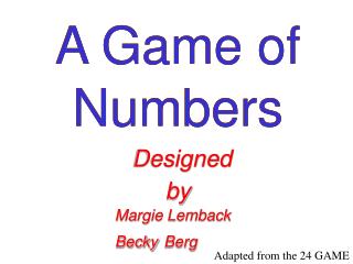 A Game of Numbers