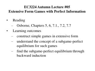 EC3224 Autumn Lecture #05 Extensive Form Games with Perfect Information