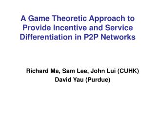 A Game Theoretic Approach to Provide Incentive and Service Differentiation in P2P Networks