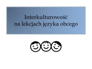 Interkulturowość na lekcjach języka obcego