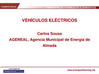VEHÍCULOS ELÉCTRICOS Carlos Sousa AGENEAL, Agencia Municipal de Energía de Almada