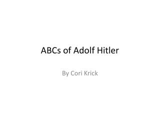 ABCs of Adolf Hitler