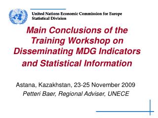 Astana, Kazakhstan, 23-25 November 2009 Petteri Baer, Regional Adviser, UNECE