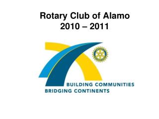 Rotary Club of Alamo 2010 – 2011