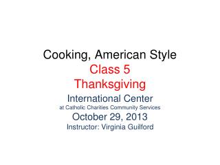 Cooking, American Style Class 5 Thanksgiving