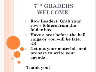 7 TH GRADERS WELCOME!
