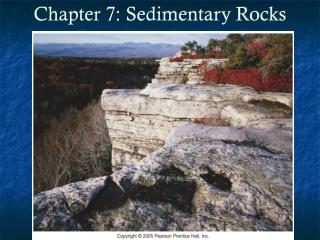 Chapter 7: Sedimentary Rocks