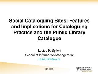 Louise F. Spiteri School of Information Management Louise.Spiteri@dal