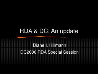 RDA &amp; DC: An update