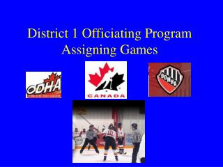 District 1 Officiating Program Assigning Games