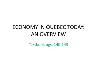 ECONOMY IN QUEBEC TODAY: AN OVERVIEW