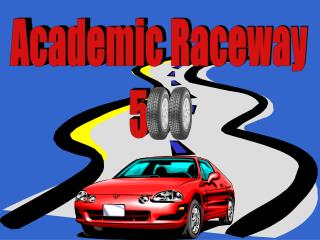 Academic Raceway 500