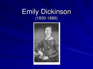 Emily Dickinson (1830-1886)