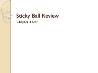 Sticky Ball Review