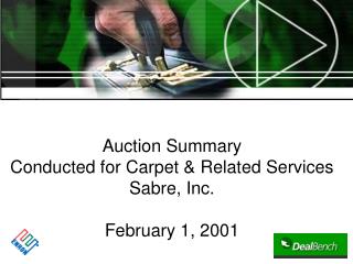 Auction Summary Conducted for Carpet &amp; Related Services Sabre, Inc. February 1, 2001