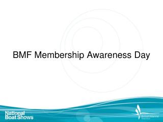 BMF Membership Awareness Day