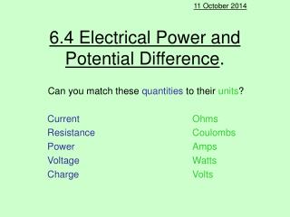 6.4 Electrical Power and Potential Difference .