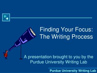 Finding Your Focus: The Writing Process