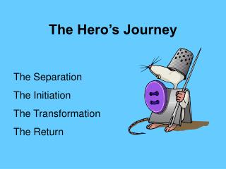 The Hero’s Journey