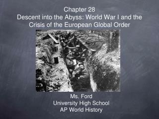 Chapter 28 Descent into the Abyss: World War I and the Crisis of the European Global Order