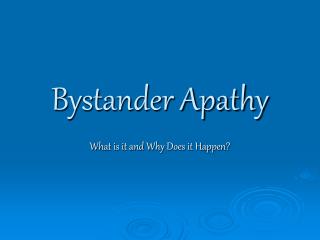 Bystander Apathy