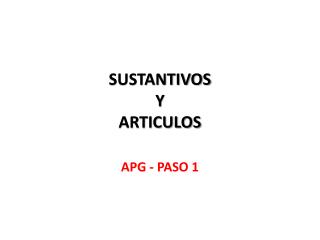 SUSTANTIVOS Y ARTICULOS