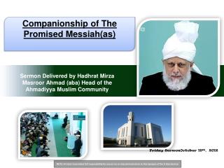 Sermon Delivered by Hadhrat Mirza Masroor Ahmad (aba) Head of the Ahmadiyya Muslim Community
