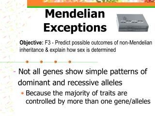 Mendelian Exceptions