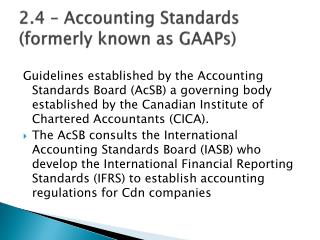 2.4 – Accounting Standards (formerly known as GAAPs)
