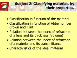 Subject 2: Classifying materials by their properties.