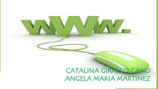 CATALINA GIRALDO CANO ANGELA MARIA MARTINEZ