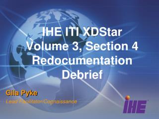 IHE ITI XDStar Volume 3, Section 4 Redocumentation Debrief