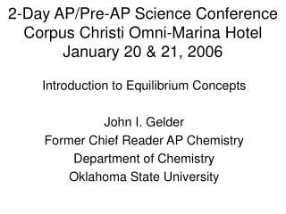 2-Day AP/Pre-AP Science Conference Corpus Christi Omni-Marina Hotel January 20 &amp; 21, 2006