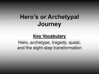 Hero’s or Archetypal Journey