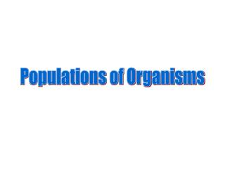 Populations of Organisms