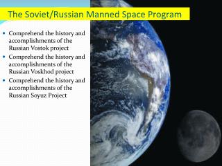 The Soviet/Russian Manned Space Program