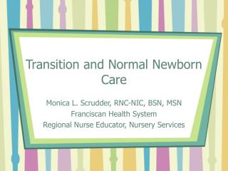 Transition and Normal Newborn Care