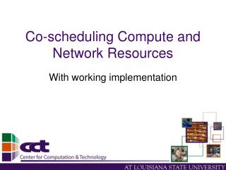Co-scheduling Compute and Network Resources