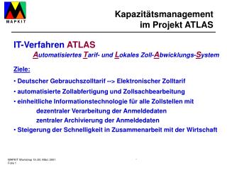 IT-Verfahren ATLAS A utomatisiertes T arif- und L okales Zoll- A bwicklungs- S ystem