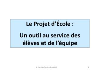 Le Projet d’École : Un outil au service des élèves et de l’équipe