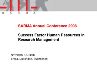 SARMA Annual Conference 2008 Success Factor Human Resources in Research Management