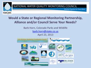 Would a State or Regional Monitoring Partnership, Alliance and/or Council Serve Your Needs?