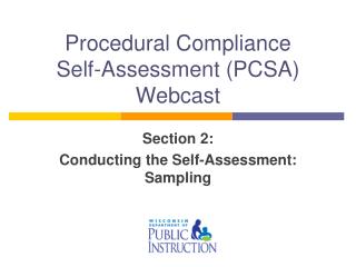 Procedural Compliance Self-Assessment (PCSA) Webcast