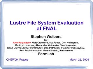 Lustre File System Evaluation at FNAL