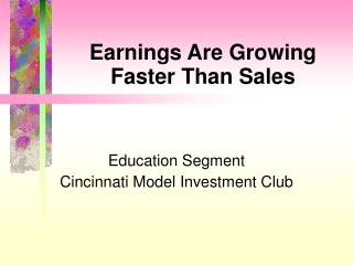 Earnings Are Growing Faster Than Sales